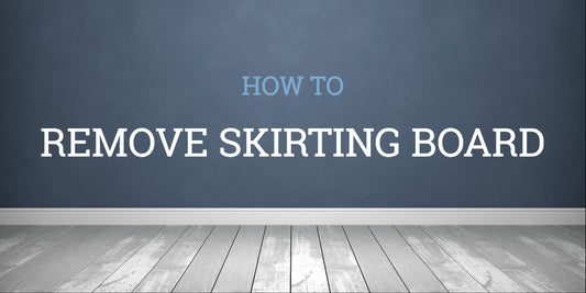 How To Remove Skirting Boards