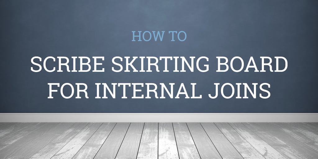How To Scribe Skirting Boards For Internal Corners - Metres Direct